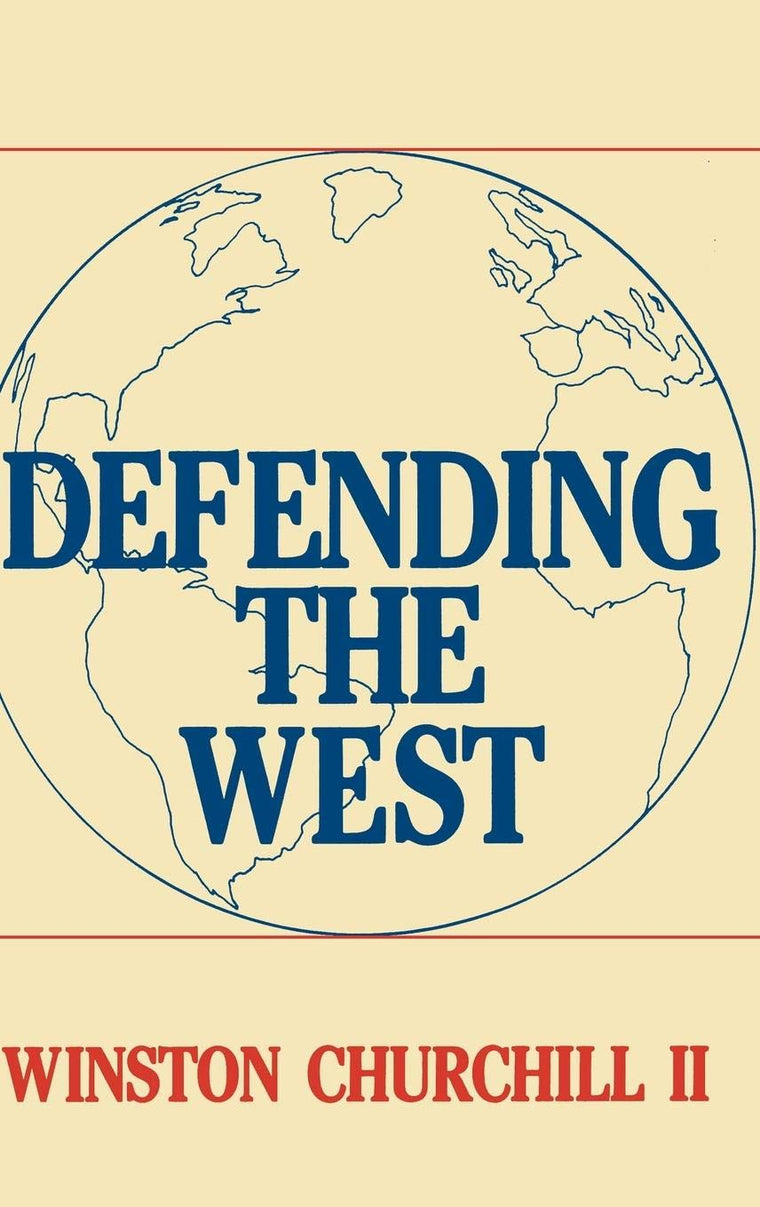Defending the West: The Truman-Churchill Correspondence, 1945-1960 (Contributions to the Study of World History)