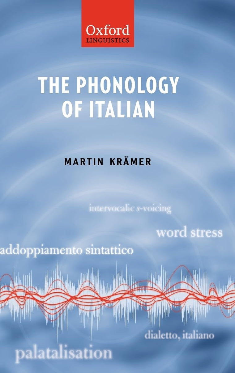 The Phonology of Italian (The ^APhonology of the World's Languages)