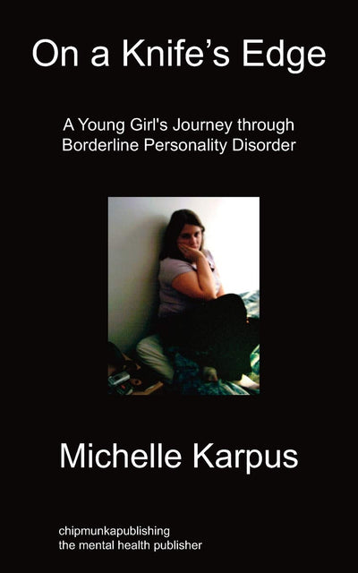 On a Knife's Edge: A Young Girl's Journey Through Borderline Personality Disorder