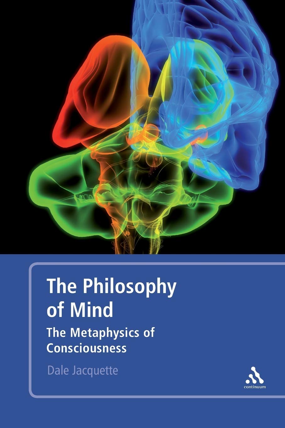 The Philosophy of Mind: The Metaphysics of Consciousness