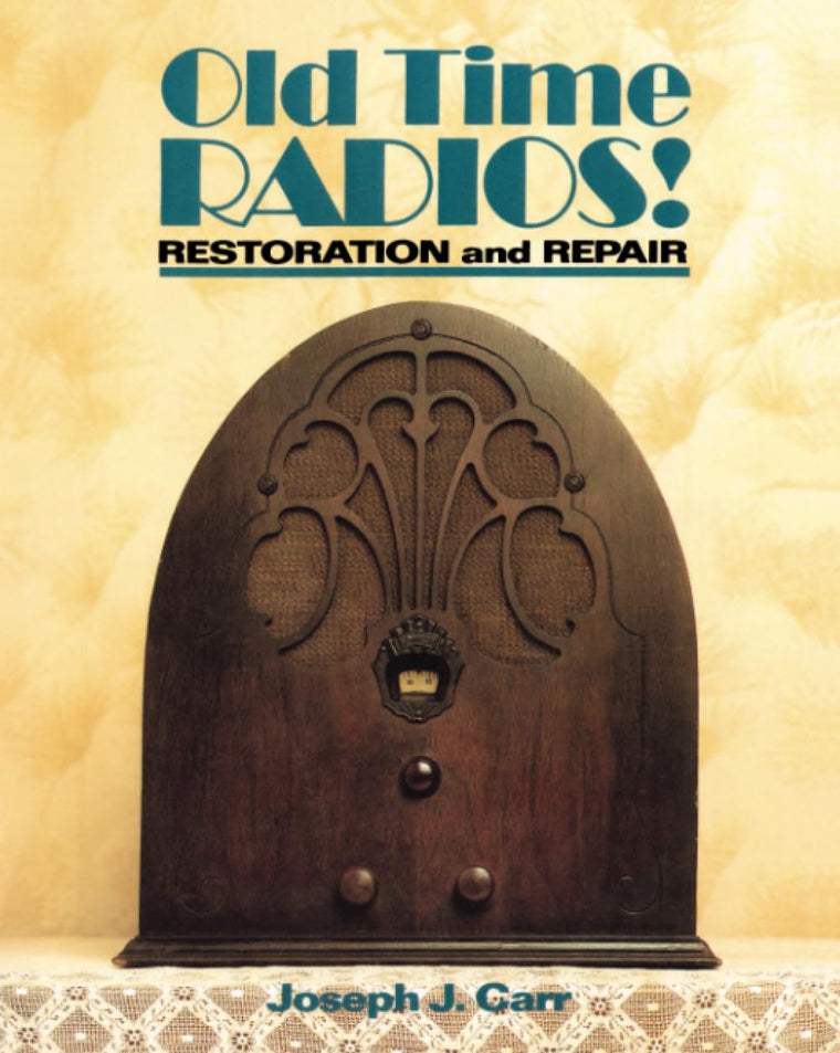 Old Time Radios! Restoration and Repair