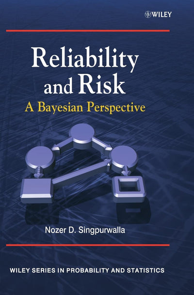 Reliability and Risk: A Bayesian Perspective