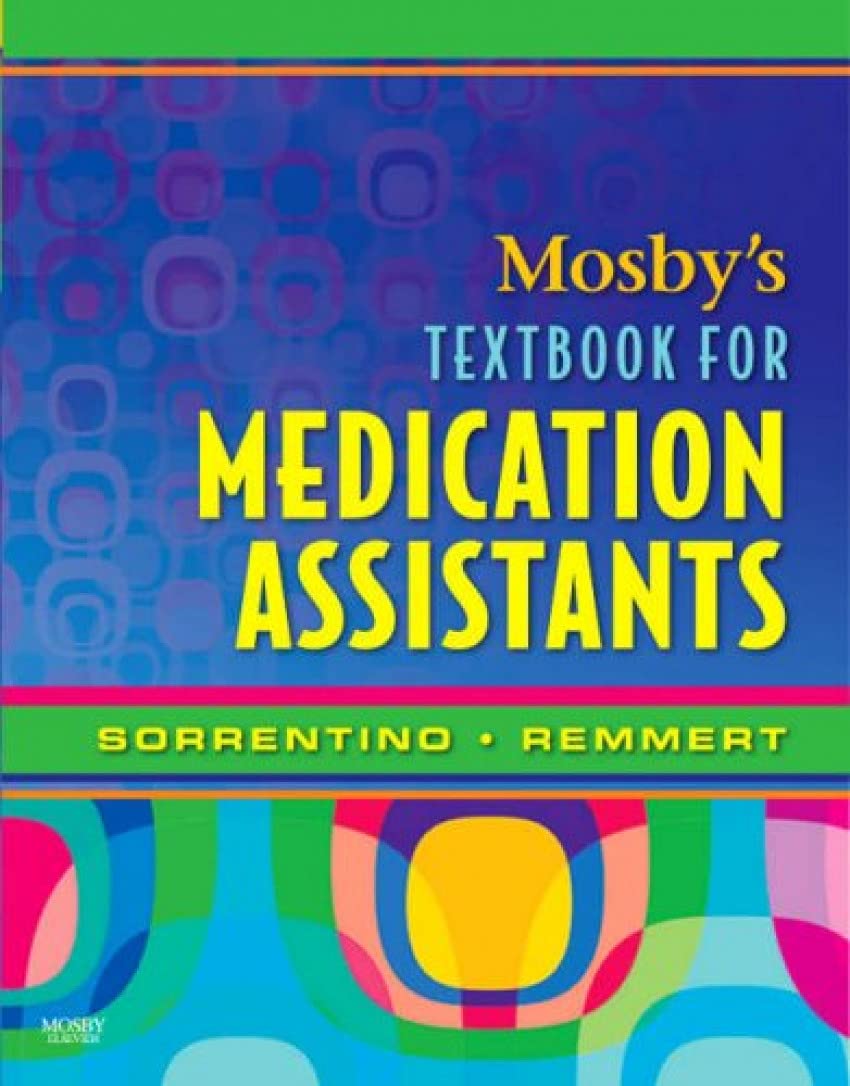 Mosby's Textbook for Medication Assistants by Sorrentino PhD