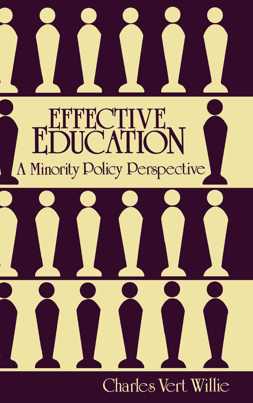 Effective Education: A Minority Policy Perspective (Contributions to the Study of Education)