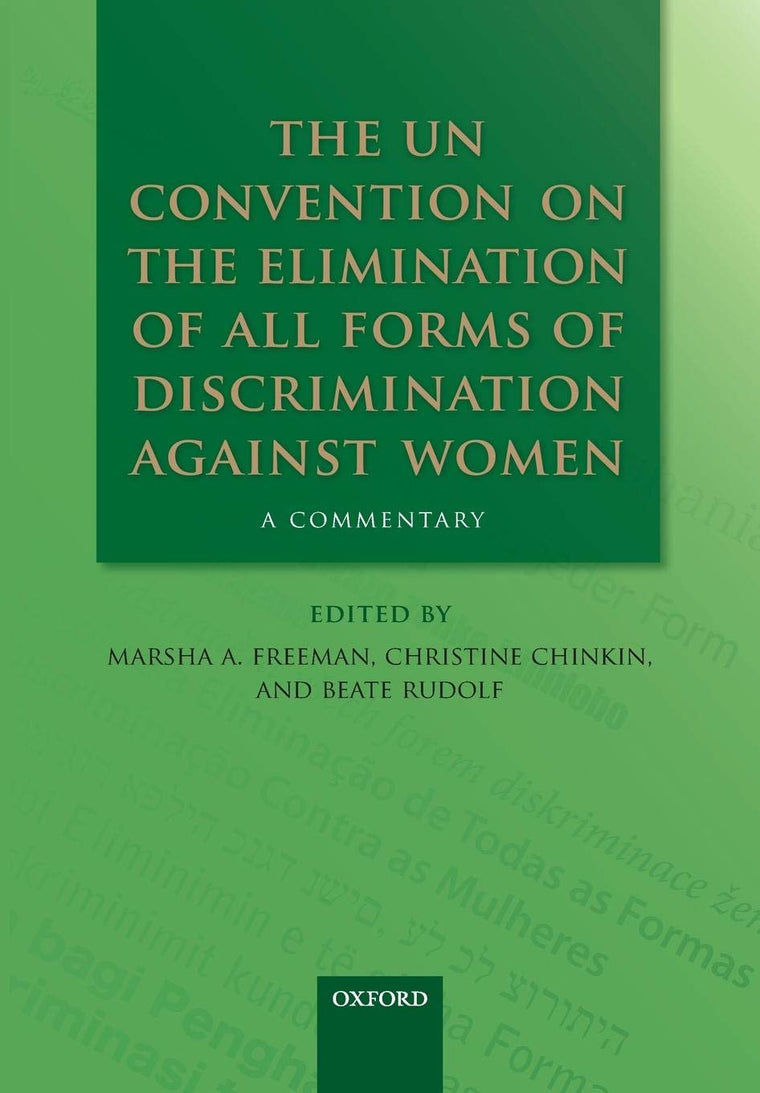 The UN Convention on the Elimination of All Forms of Discrimination Against Women: A Commentary (Oxford Commentaries on International Law)