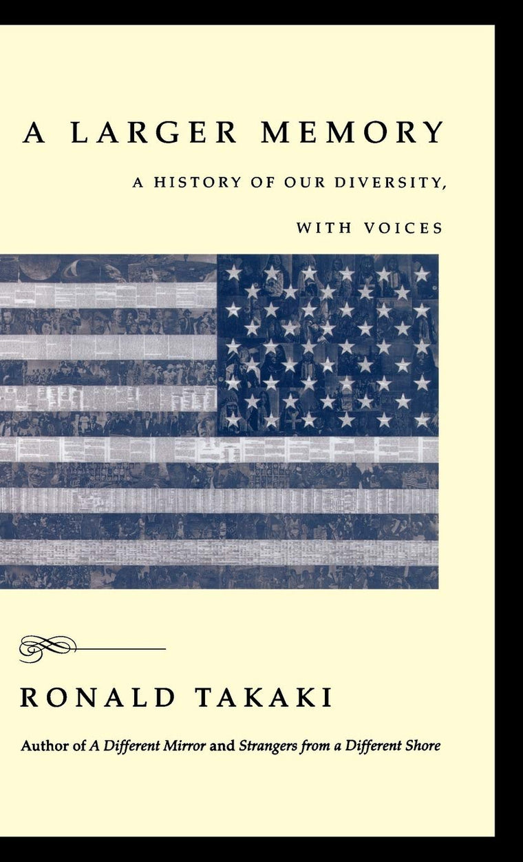 A Larger Memory: A History of Our Diversity, with Voices