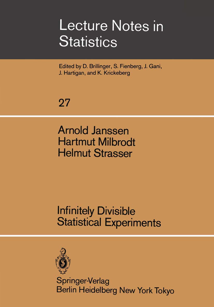 Infinitely Divisible Statistical Experiments (Lecture Notes in Statistics, 27)
