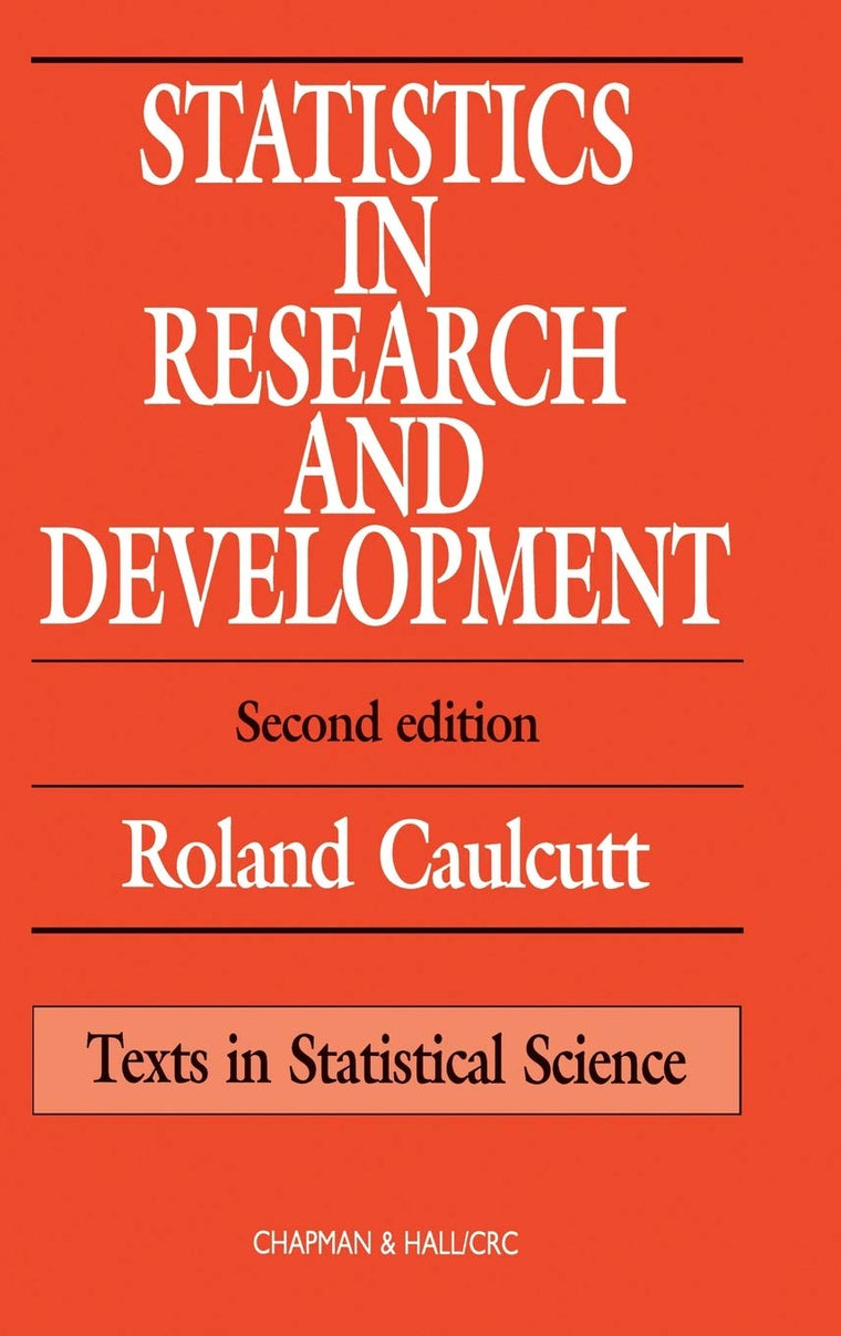 Statistics in Research and Development (Chapman & Hall/CRC Texts in Statistical Science)