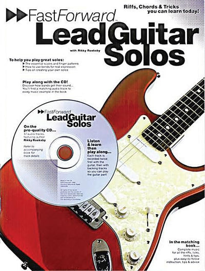 Fast Forward - Lead Guitar Solos: Riffs, Chords & Tricks You Can Learn Today! (Fast Forward (Music Sales))