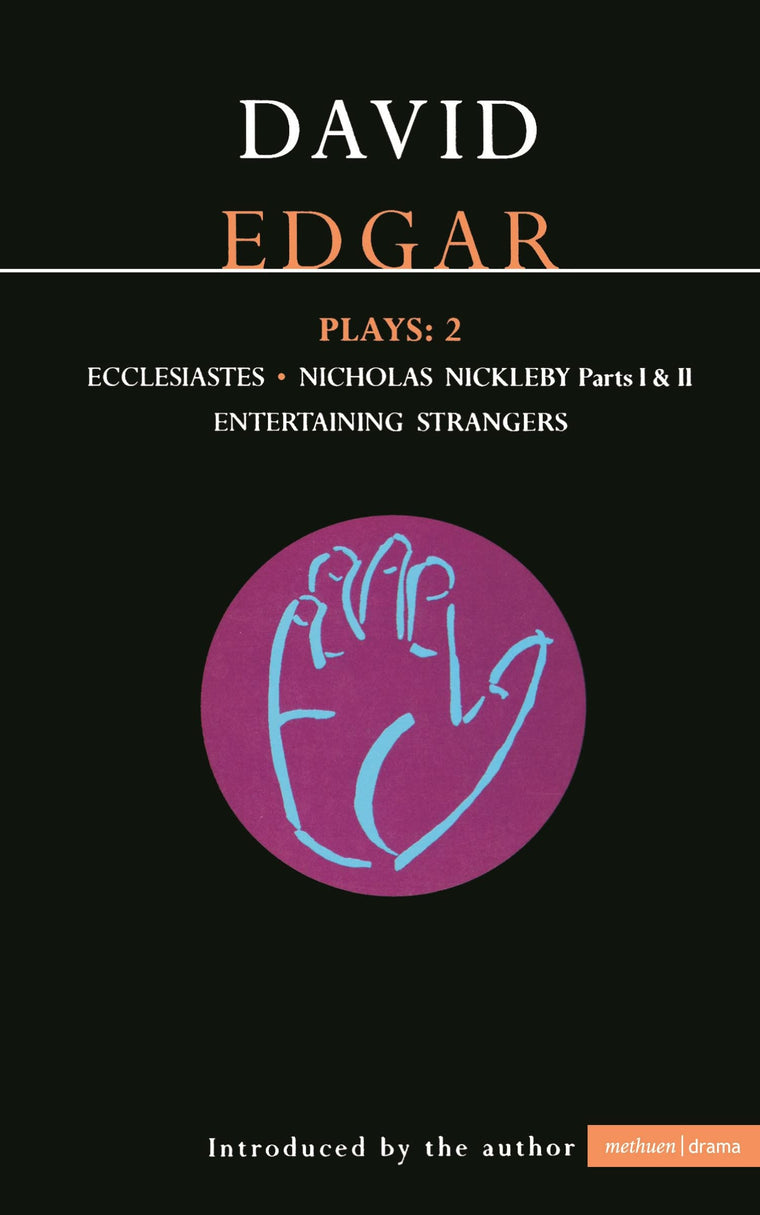 Edgar Plays: 2: Ecclesiastes, The Life and Adventures of Nicholas Nickleby, Entertaining Strangers (Contemporary Dramatists)