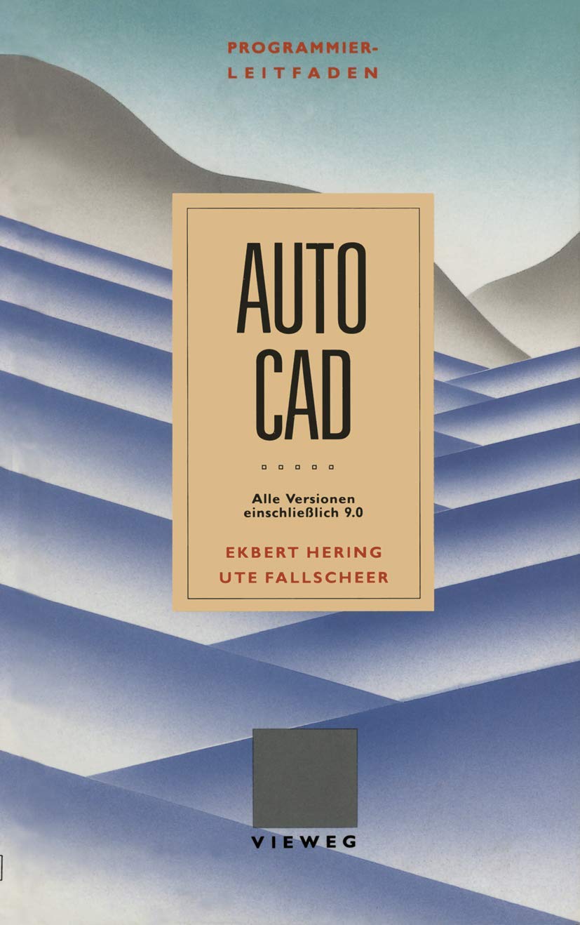 Programmierleitfaden AutoCAD: Alle Versionen einschlielich 9.0 (German Edition)