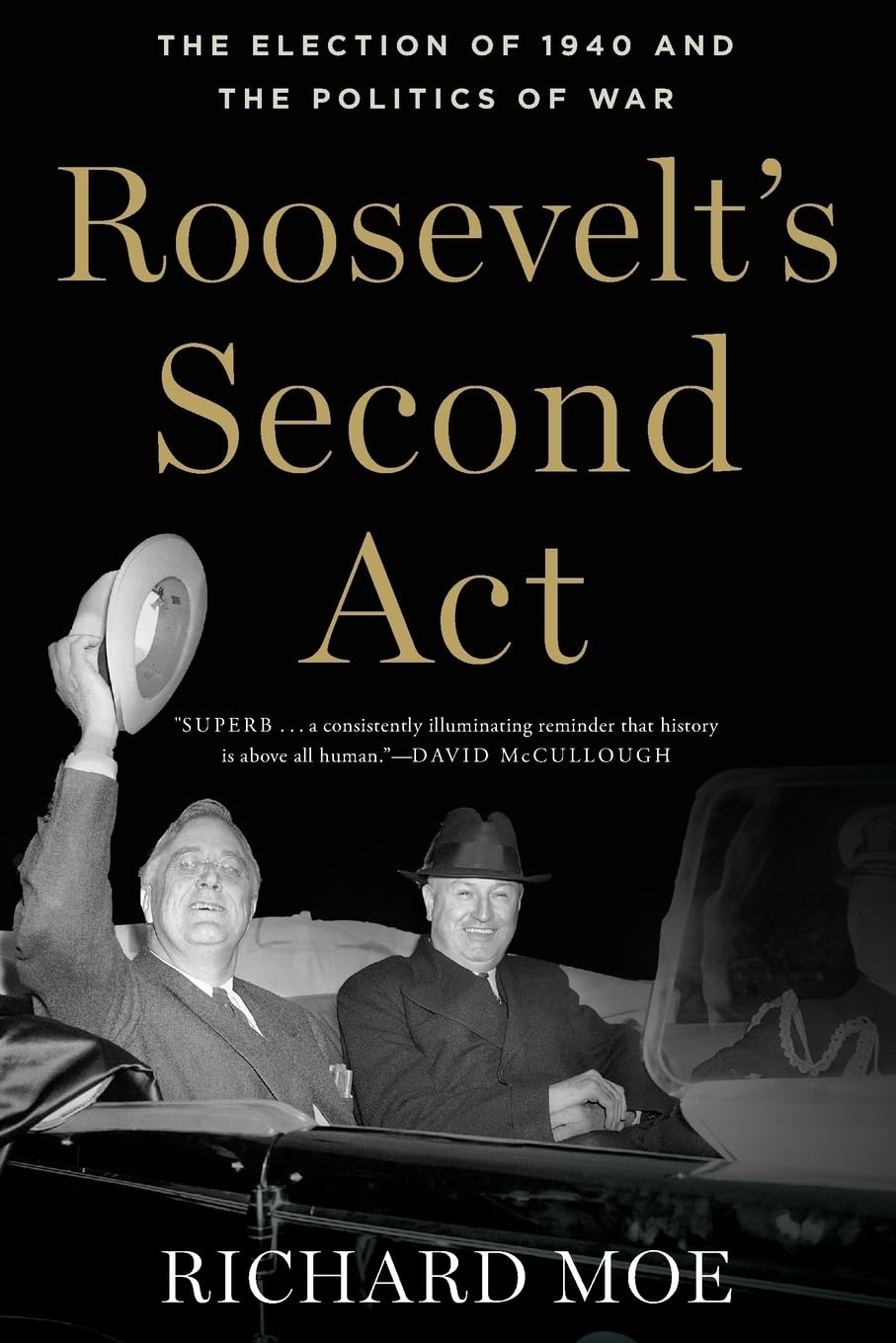 Roosevelt's Second Act: The Election of 1940 and the Politics of War (Pivotal Moments in American History)