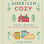 American Cozy: Hygge-Inspired Ways to Create Comfort & Happiness