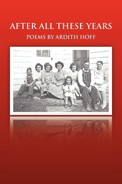 After All These Years: Poems by Ardith Hoff