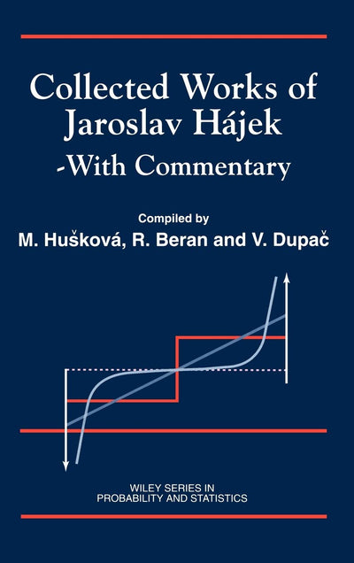 Collected Works of Jaroslav Hájek: With Commentary (Wiley Series in Probability and Statistics)
