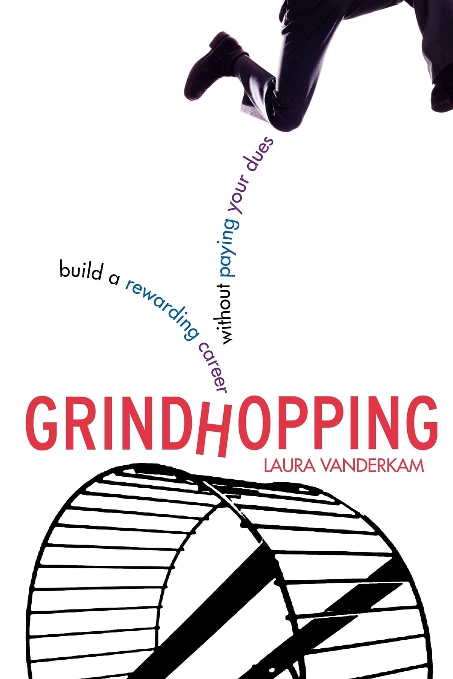 Grindhopping: Building a Rewarding Career Without Paying Your Dues