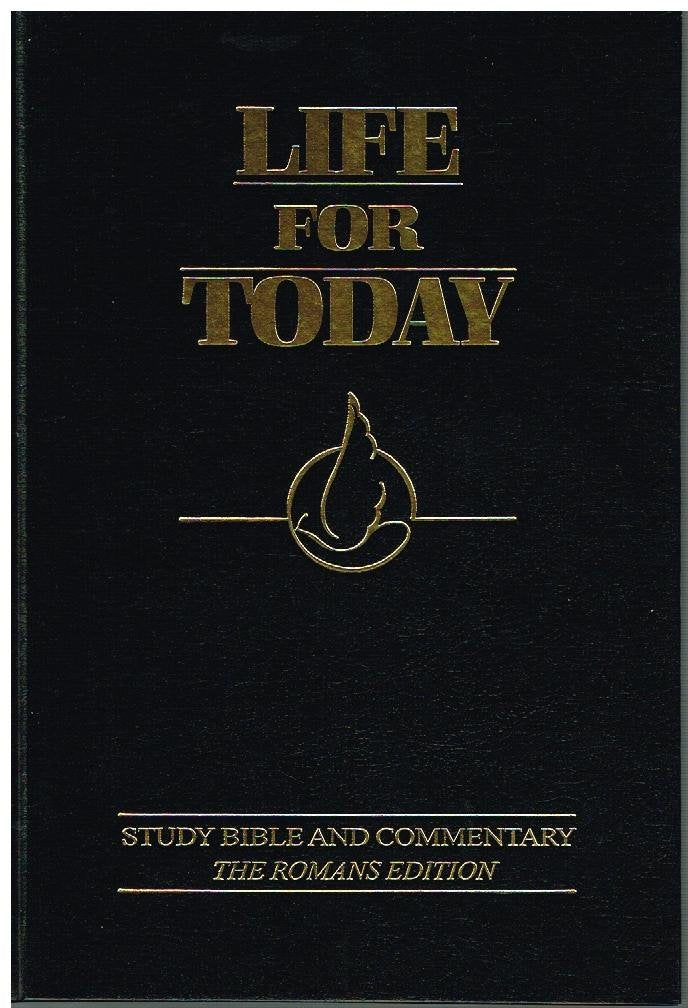 Life for Today: Study Bible and Commentary, The Romans Editi