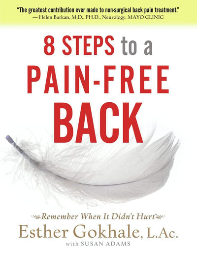 8 Steps to a Pain-Free Back by Esther Gokhale