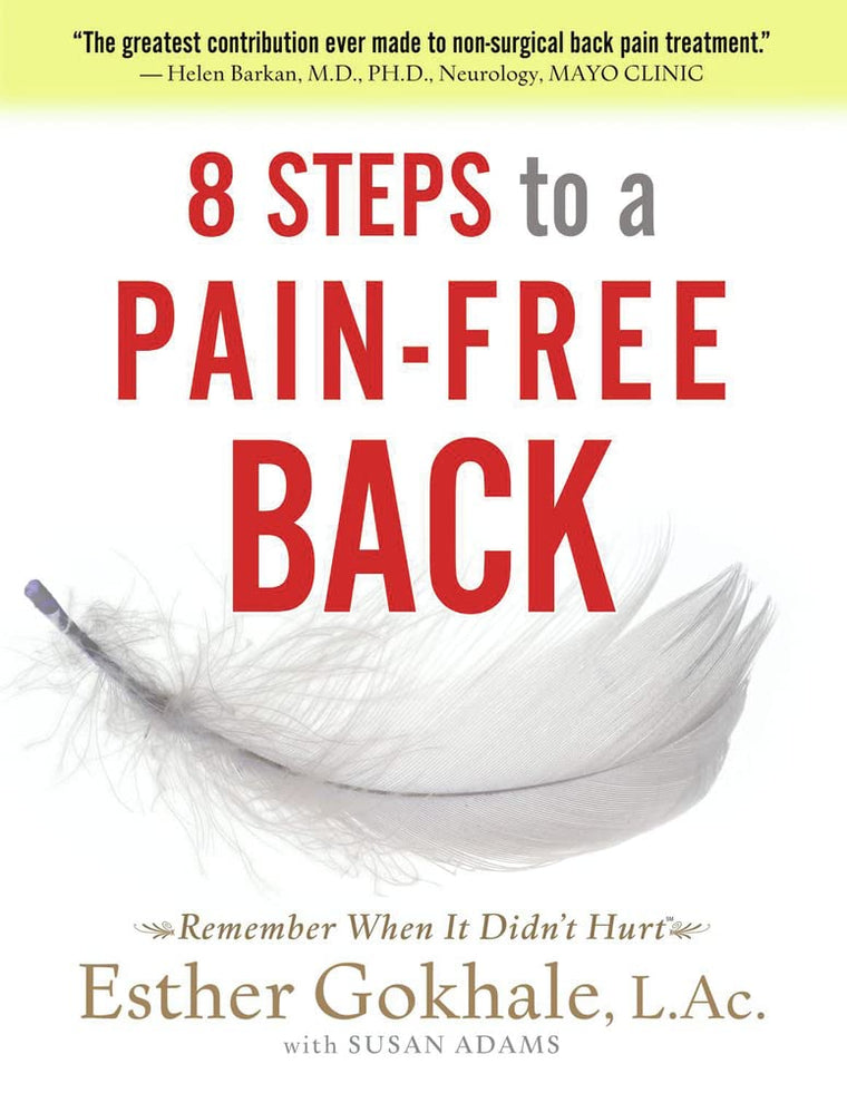 8 Steps to a Pain-Free Back (Remember When It Didn't Hurt)