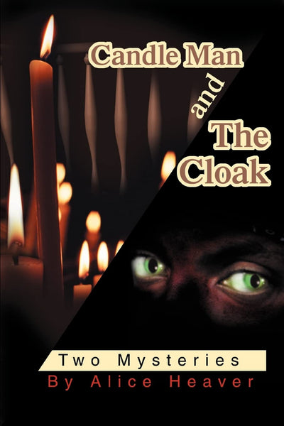 CANDLE MAN and THE CLOAK: Two Mysteries
