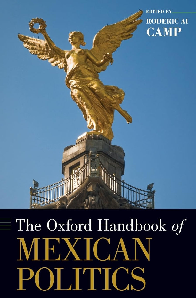 The Oxford Handbook of Mexican Politics (Oxford Handbooks)
