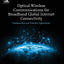 Optical Wireless Communications for Broadband Global Internet Connectivity: Fundamentals and Potential Applications