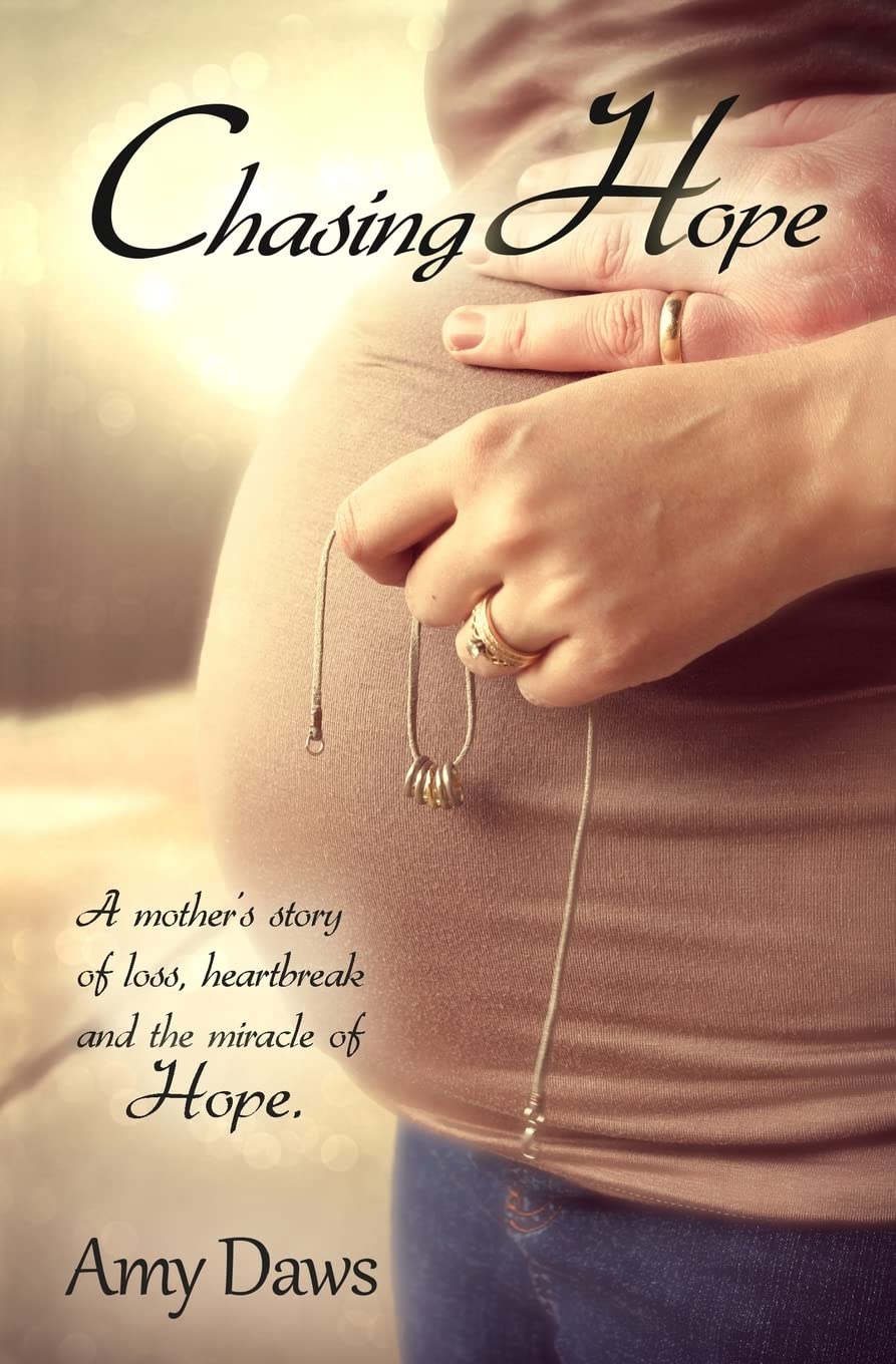 Chasing Hope: A Mother's Story of Loss, Heartbreak and the Miracle of Hope