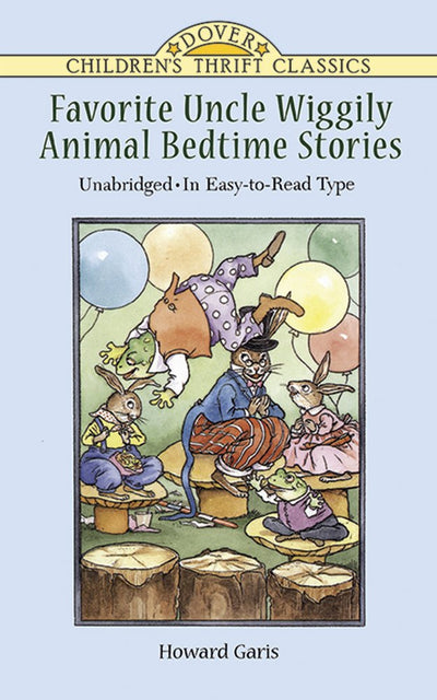 Favorite Uncle Wiggily Animal Bedtime Stories: Unabridged in Easy-to-Read Type (Dover Children's Thrift Classics)