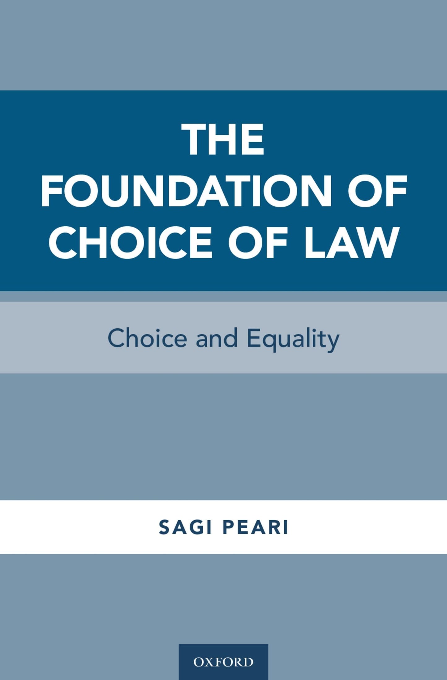 The Foundation of Choice of Law: Choice and Equality