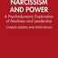 Malignant Narcissism and Power: A Psychodynamic Exploration of Madness and Leadership
