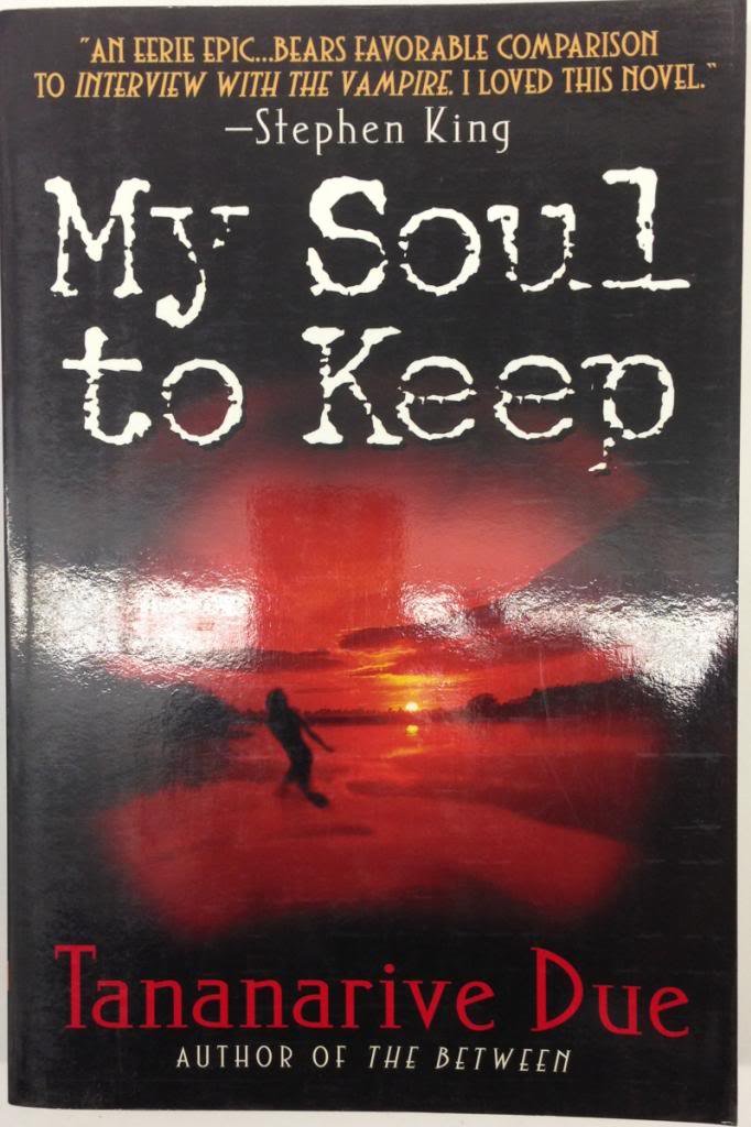 My Soul to Keep (African Immortals Series, Book 1) by Tananarive Due