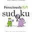 Will Shortz Presents Ferociously Fun Sudoku: 200 Easy Puzzles
