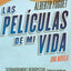 Peliculas de Mi Vida, Las: Una Novela (Spanish Edition)