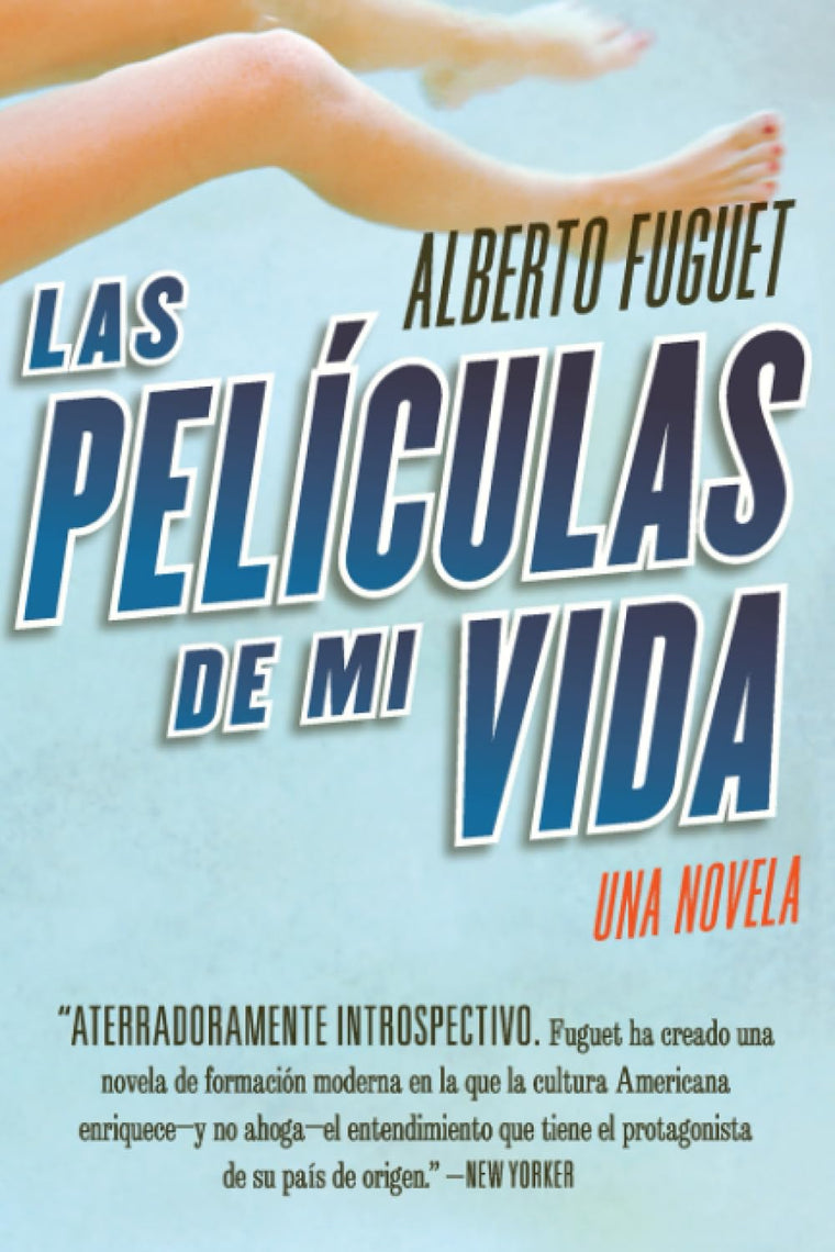 Peliculas de Mi Vida, Las: Una Novela (Spanish Edition)