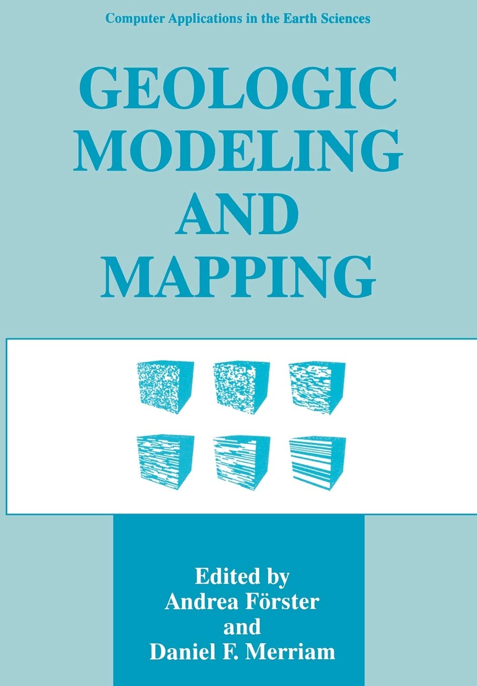 Geologic Modeling and Mapping (Computer Applications in the Earth Sciences)
