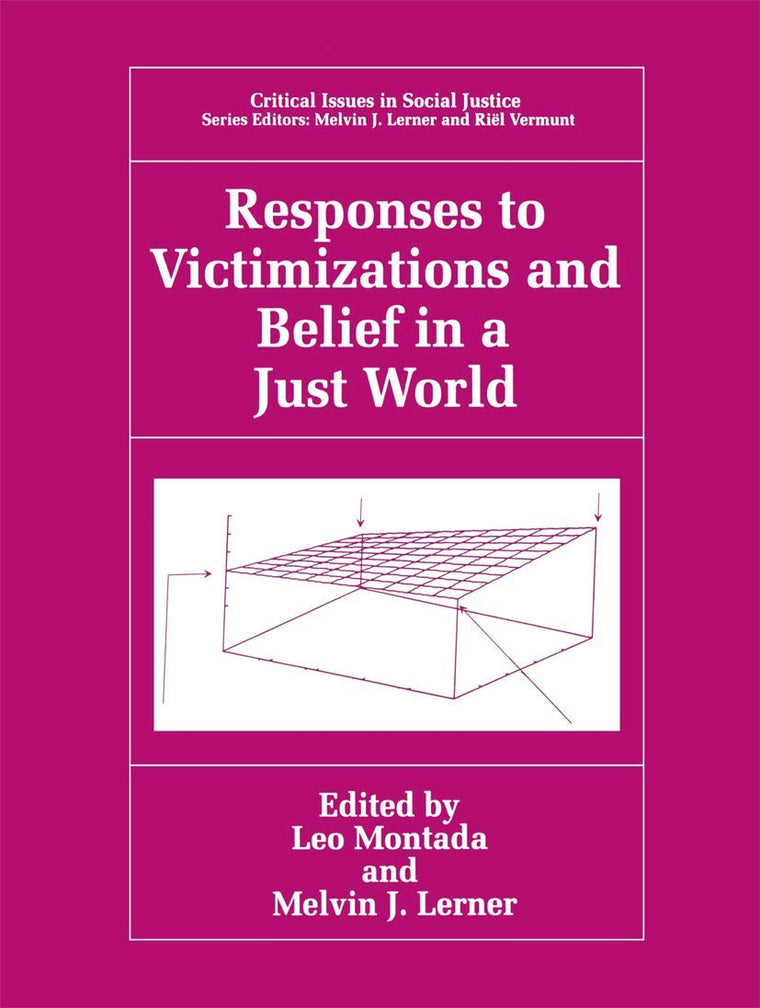 Responses to Victimizations and Belief in a Just World (Critical Issues in Social Justice)