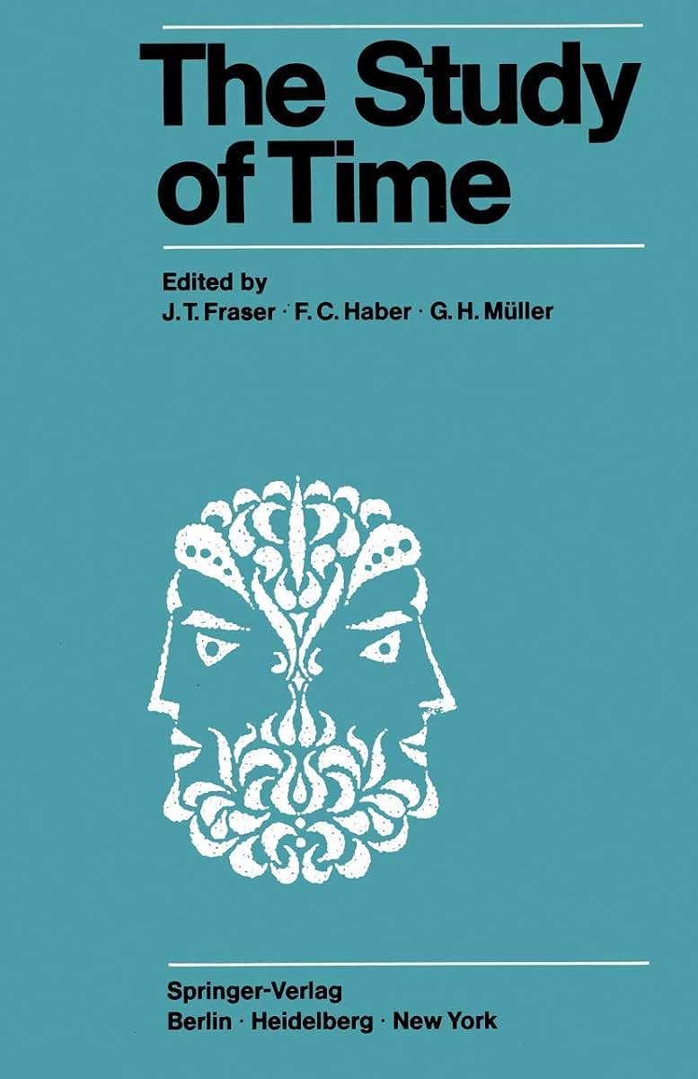 The Study of Time: Proceedings of the First Conference of the International Society for the Study of Time Oberwolfach (Black Forest) - West Germany