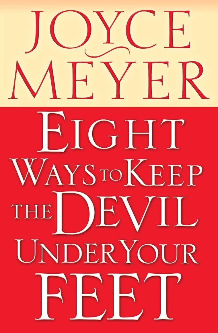 Eigth Ways to Keep the Devil Under Your Feet