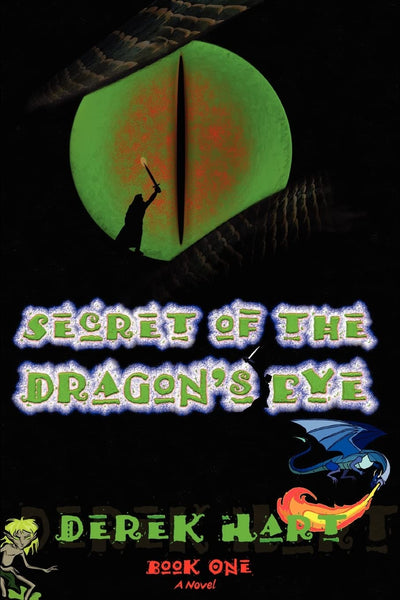 Secret of the Dragons Eye: Book One