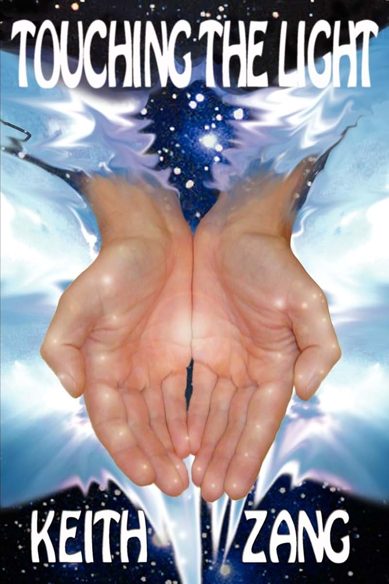 TOUCHING THE LIGHT: Gaining Wisdom Through Spiritual Discovery