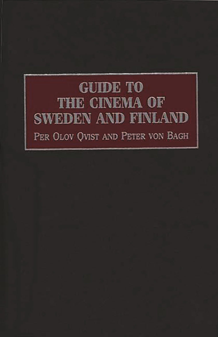 Guide to the Cinema of Sweden and Finland (Reference Guides to the World's Cinema)