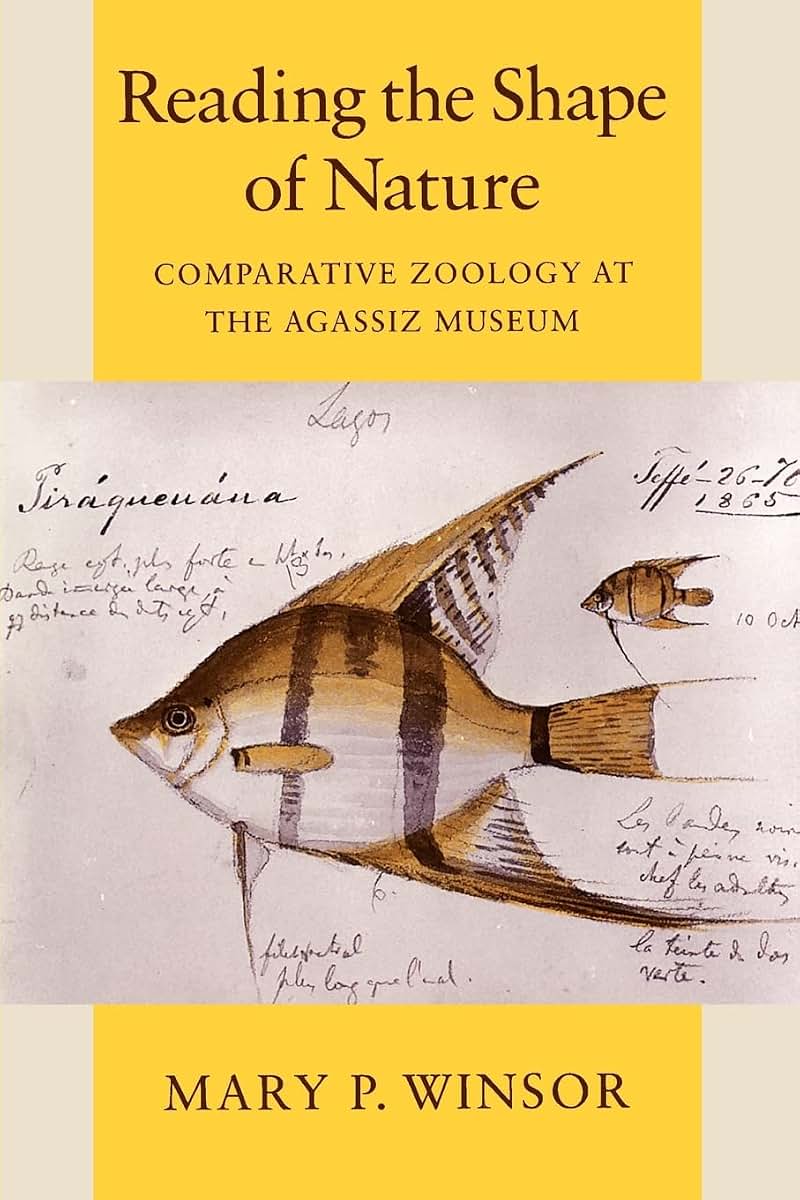 Reading the Shape of Nature: Comparative Zoology at the Agassiz Museum (Science and Its Conceptual Foundations series)