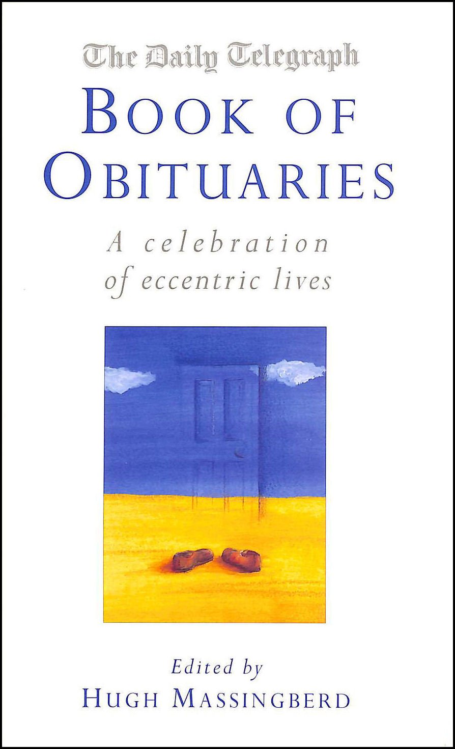 The " Daily Telegraph" Book of Obituaries