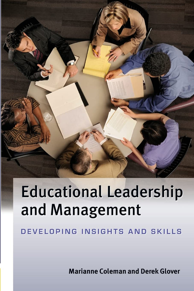 Educational Leadership And Management: Developing Insights And Skills: Developing Insights and Skills