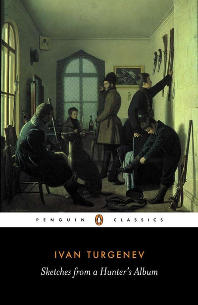 Sketches from a Hunter's Album: The Complete Edition (Penguin Classics)