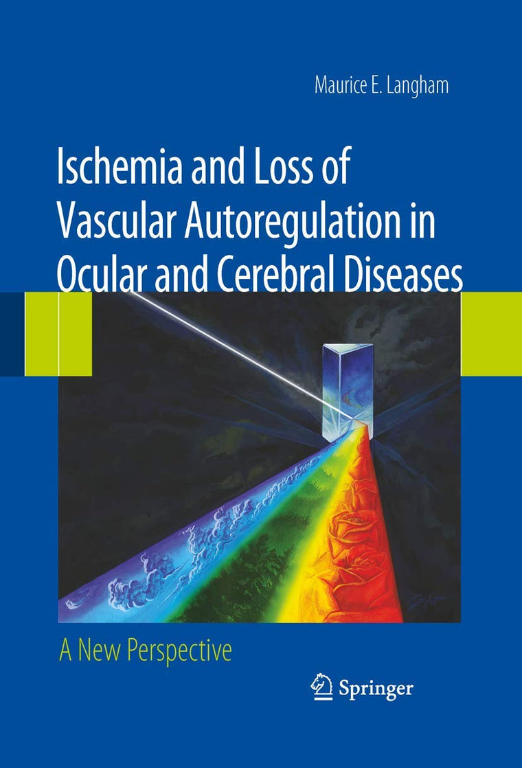 Ischemia and Loss of Vascular Autoregulation in Ocular and C