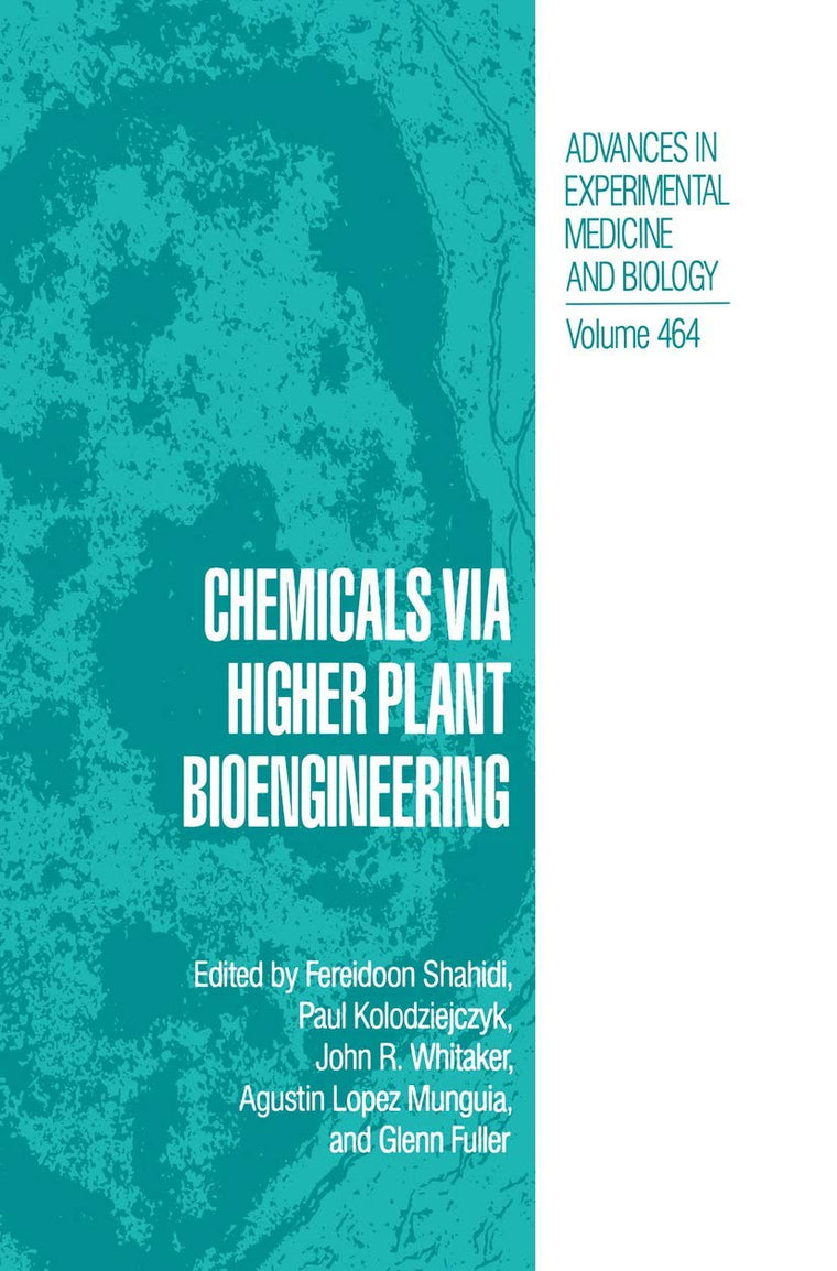 Chemicals via Higher Plant Bioengineering (Advances in Experimental Medicine and Biology, 464)