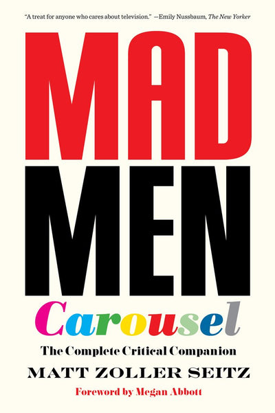 Mad Men Carousel: Episode-by-episode critical companion unpacking Mad Mens symbolism, ads, and character arcs.