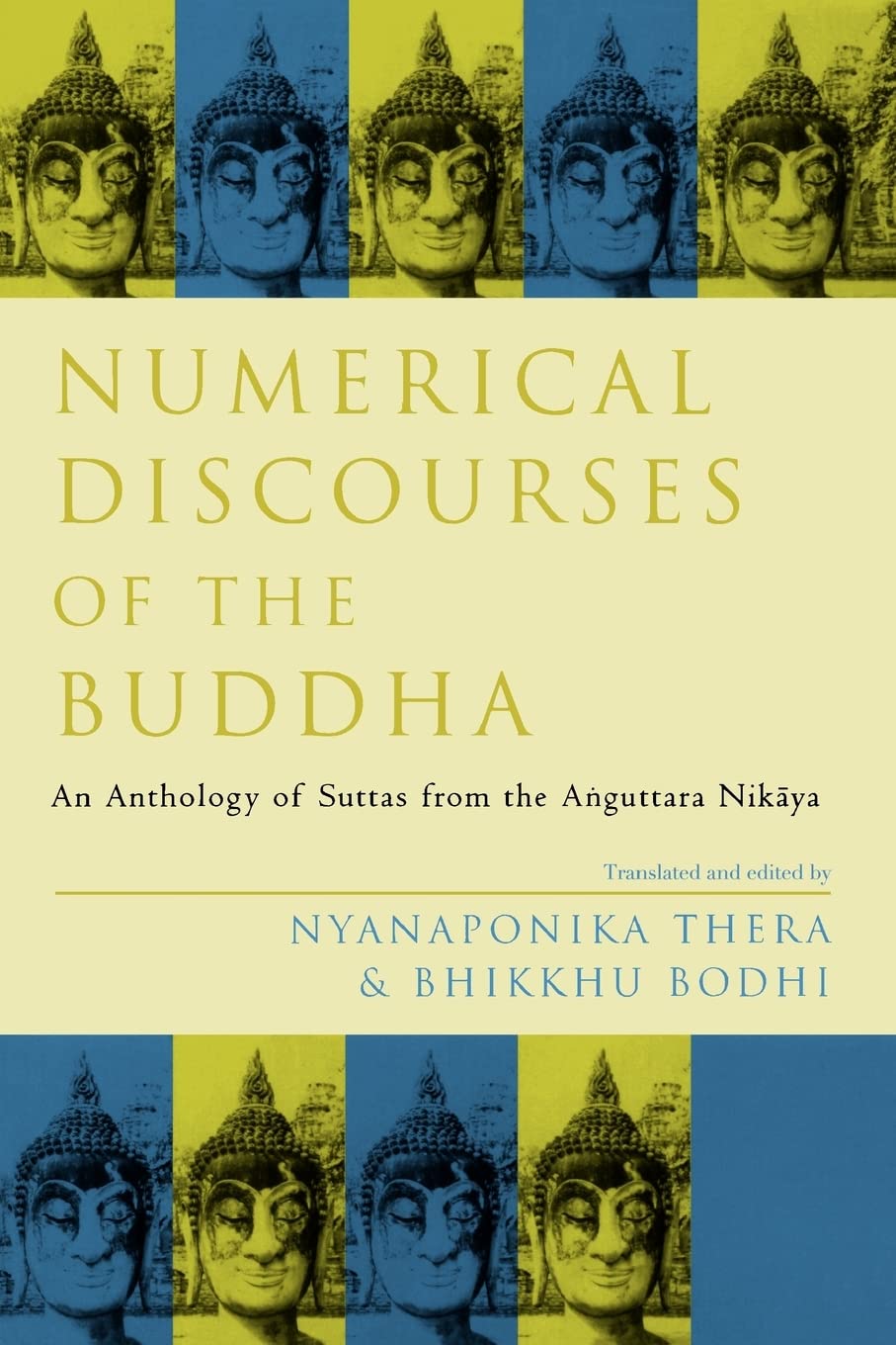 Numerical Discourses of the Buddha: An Anthology of Suttas from the Anguttara Nikaya (Sacred Literature Trust Series)