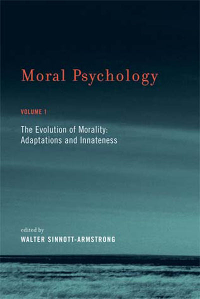 Moral Psychology, The Evolution of Morality: Adaptations and Innateness, Vol. 1